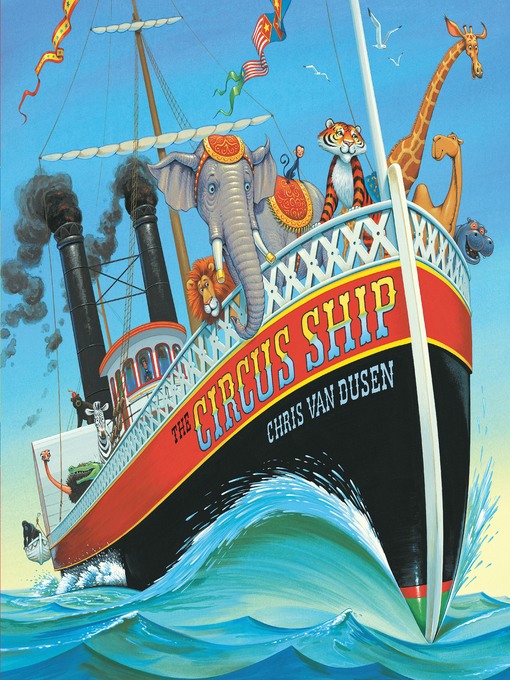 Chris Van Dusen创作的The Circus Ship作品的详细信息 - 可供借阅